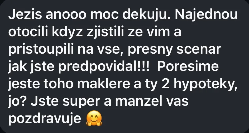 Zpráva od členky komunity: Najednou otočili, když zjistili, že vím, a přistoupili na vše, přesný scénář, jak jste předpovídal.